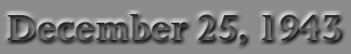 December 25, 1943